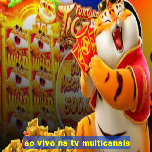 ao vivo na tv multicanais